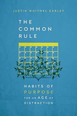The Common Rule: Habits of - Paperback, by Earley Justin Whitmel - Very Good