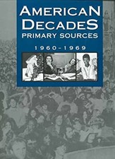 American Decades Primary Sources : 1960-1969 Hardcover