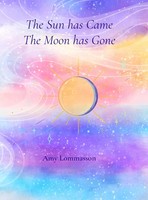 Amy Lommasson | The Sun Has Came The Moon Has Gone | Buch | Englisch (2023)