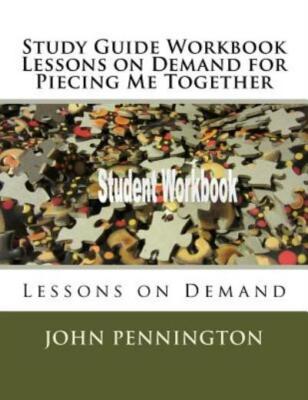 Study Guide Workbook Lessons On Demand For Piecing Me Together: Lessons On ...