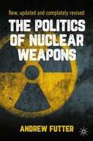 The Politics Of Nuclear Weapons New, Updated And Completely Revised Futter Buch