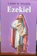Ezekiel - Larry W. Wilson (PB)- New Condition