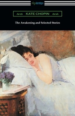 THE AWAKENING AND SELECTED STORIES (DIGIREADS.COM CLASSIC) By Kate Chopin *VG+*