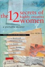 The 12 Secrets of Highly Creative Women: A Portable Mentor - VERY GOOD
