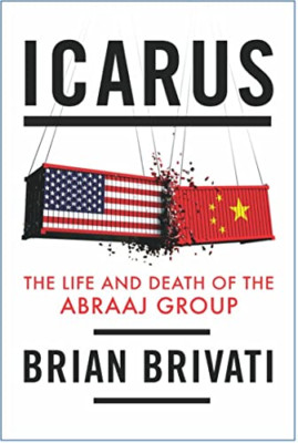 Icarus: the Life and Death of the Abraaj Group -  NEW Brian Brivati 2021