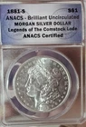 1881-S $1 Morgan Silver Dollar ANACS Brilliant Uncirculated “Legends of the Coms