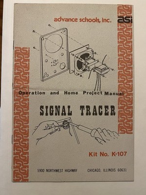 1972 Advance Schools Inc. Signal Tracer Kit K-107 Home Project Manual