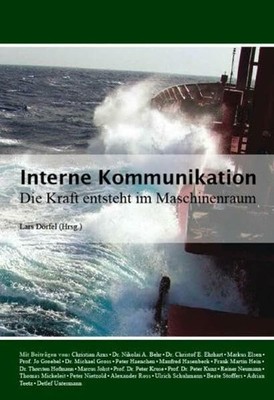 Interne Kommunikation: Die Kraft entsteht im Maschinenraum Buch scm