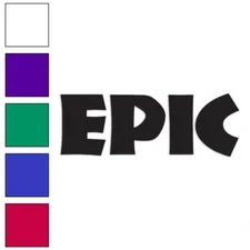 Epic, Vinyl Decal Sticker, Multiple Colors & Sizes #1591