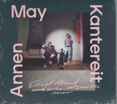 ANNENMAYKANTEREIT Es Ist Abend Und Wir Sitzen Bei Mir CD NEW Gatefold