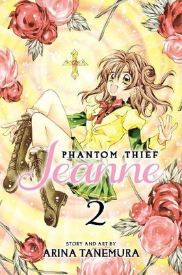 Arina Tanemura Phantom Thief Jeanne, Vol. 2 (Paperback) Phantom Thief Jeanne