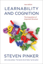 Learnability and Cognition, new edition: The Acquisition of Argument Structure,