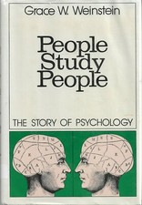People Study People The Story of Psychology Grace W. Weinstein Very Good 
