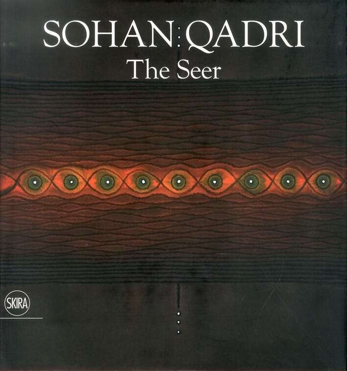 Sohan Qadri. The Seer - [Skira]