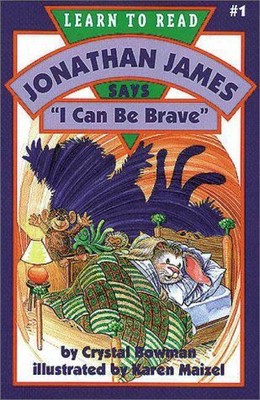 JONATHAN JAMES SAYS, ''I CAN BE BRAVE'' By Crystal Bowman & Karen Maizel **Mint**