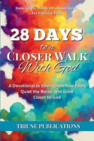 Triune Publications | 28 Days To A Closer Walk With God | Taschenbuch | Englisch