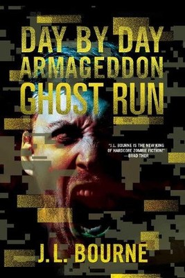 Day by Day Armageddon 04. Ghost Run by Bourne, J. L.