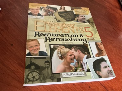 Photoshop Elements 5 Restoration and Retouching Book by (2006, Perfect)