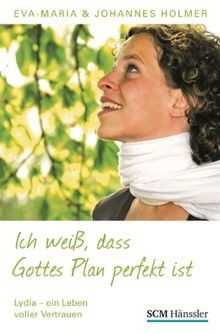Ich weiß, dass Gottes Plan perfekt ist: Lydia  Ein Leben... | Buch | Zustand gut
