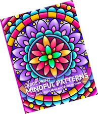 Mindful Patterns Large Print Adult Coloring Book For Women: An Enchanting Col...