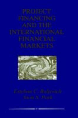 Project Financing and the International Financial Markets, Hardcover by Bulje...