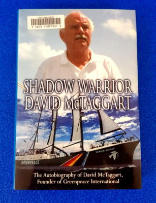 SHADOW WARRIOR BY DAVID McTAGGART HARDCOVER AUTOBIOGRAPHY GREENPEACE FOUNDER