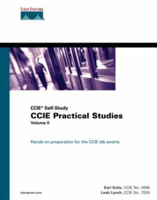 Ccie Practical Studies: Ccie Self-Study by Karl Solie;  Leah Lynch