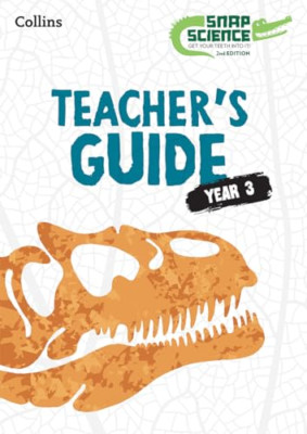 Snap Science Teacher's Guide Year 3 (Snap Science 2nd E - Paperback NEW Collins