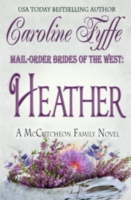 Mail-Order Brides of the West: Heat..., Fyffe, Caroline