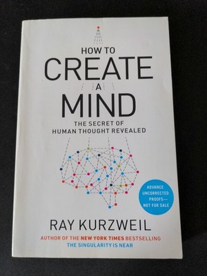 Uncorrected Proof - How to Create a Mind  by Ray Kurzweil 2012 PB ARC 