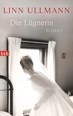 Linn Ullmann | Die Lügnerin | Taschenbuch | Deutsch (2013) | btb | 384 S. | btb