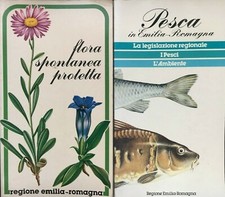Pesca in Emilia-Romagna / Flora spontanea protetta Emilia Romagna, 2 volumi