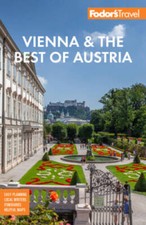 Fodor's Vienna & the Best of Austria: with Salzburg & Skiing in the Alps  - GOOD