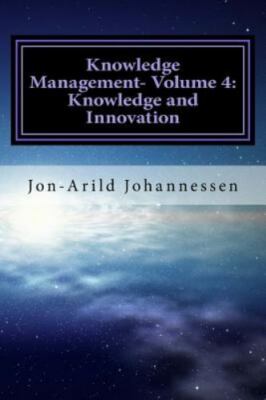 Knowledge Management : Knowledge and Innovation, Paperback by Johannessen, Jo...