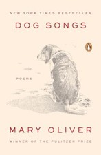 Dog Songs: Poems Oliver, Mary [paperback]
