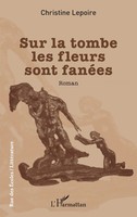 Christine Lepoire | Sur La Tombe Les Fleurs Sont FanéEs | Taschenbuch (2025)