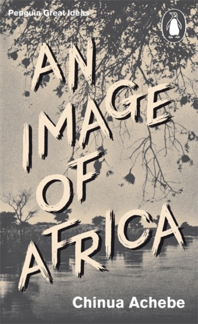 An Image of Africa by Chinua Achebe (Paperback Book)