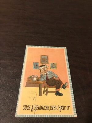 HUMOR - POSTED POSTCARD - SUCH A HEADACHE, EVER HAVE IT...........SLOT 156