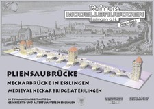 Kartonmodell Pliensaubrücke - Neckarbrücke in Esslingen 1:300 Reimers Modellb...