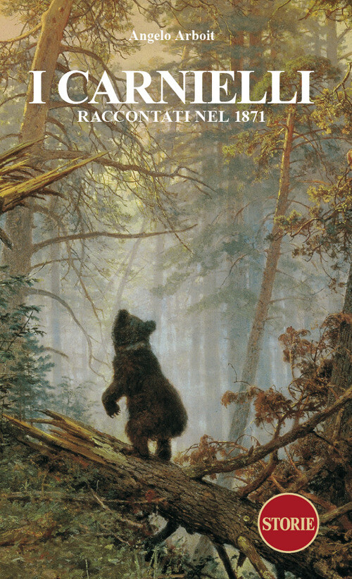 I Carnielli. Raccontati nel 1871 - 2024 - Storie