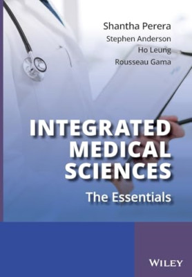 Integrated Medical Sciences: The Essentials - Paperback NEW Perera, Shantha 2007