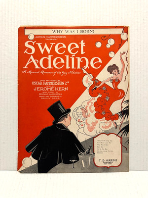 Sweet Adeline (1929) Orig Broadway Sheet Music  Why Was I Born  Hammerstein Kern