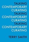 Talking Contemporary Curating, Smith, Terry