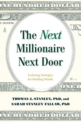 The Next Millionaire Next Door | Enduring Strategies for Building Wealth | Buch