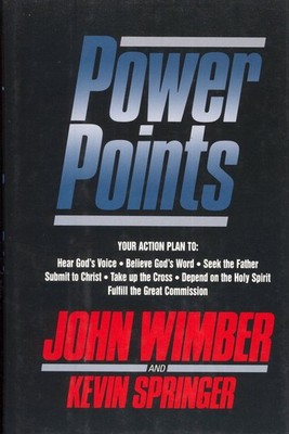 Power Points: Your Action Plan to : Hear God's Voice, Believe God's World, S...