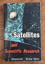 Satellites & Scientific Research by DESMOND KING-HELE