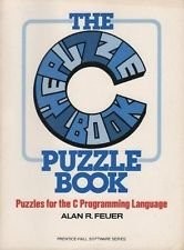 THE C PUZZLE BOOK (PRENTICE-HALL SOFTWARE SERIES) By Alan R Feuer - Hardcover