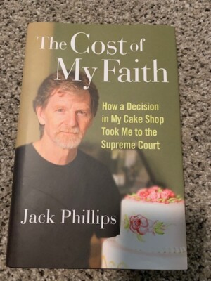The Cost of My Faith How a Decision in My Cake Shop Took Me to the Supreme Court