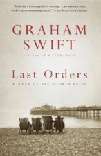 Last Orders - Paperback By Swift, Graham - VERY GOOD