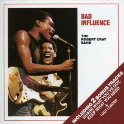 Bad Influence, Robert Cray,